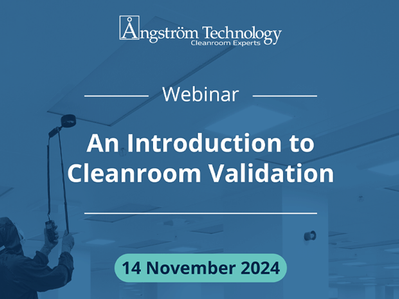 Angstrom Technology announces next free webinar: An introduction to cleanroom validation