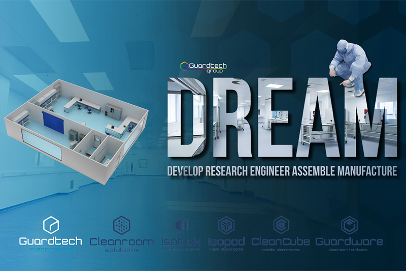 DREAM: Develop, Research, Engineer, Assemble and Manufacture with a Guardtech Cleanrooms modular