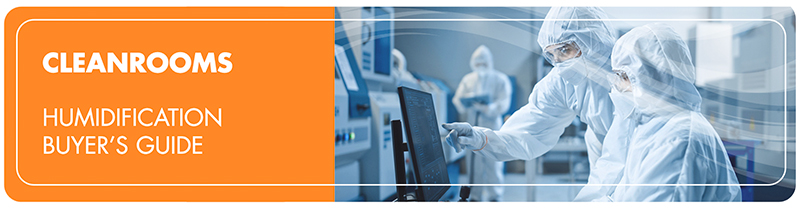 DriSteem introduces buyer's guide for cleanrooms, unveiling key insights into humidification challenges and solutions