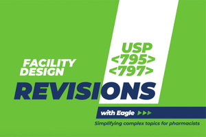Facility design and construction requirements | USP 795 & 797 revisions