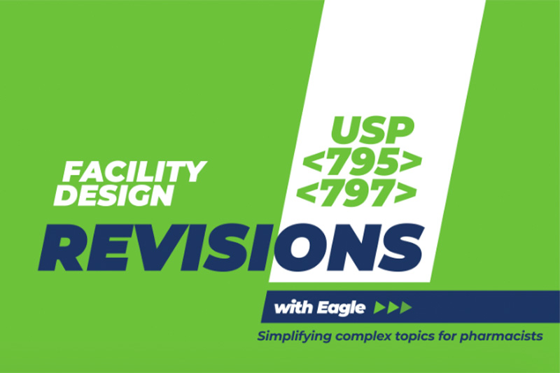 Facility design and construction requirements | USP 795 & 797 revisions