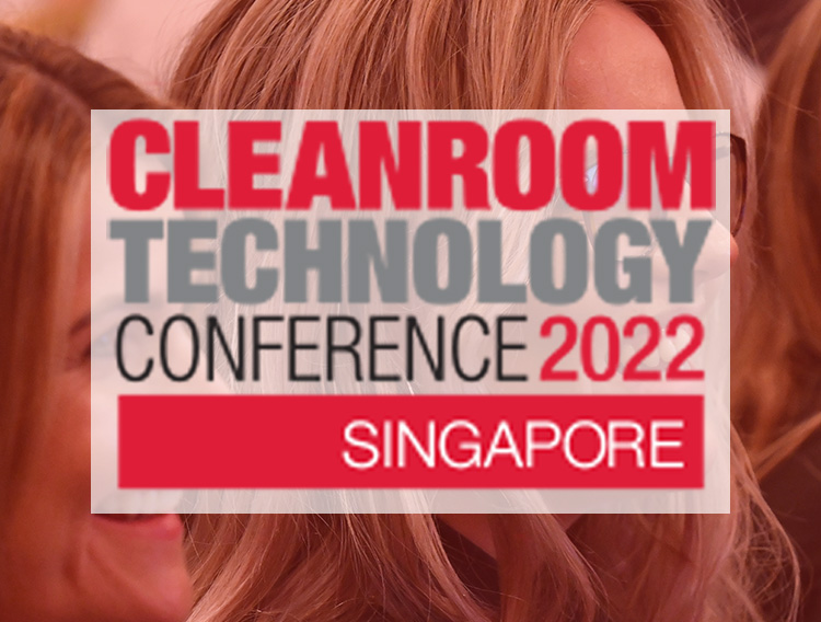 Join Cleanroom Technology as a speaker at the Marina Bay Sands, Singapore