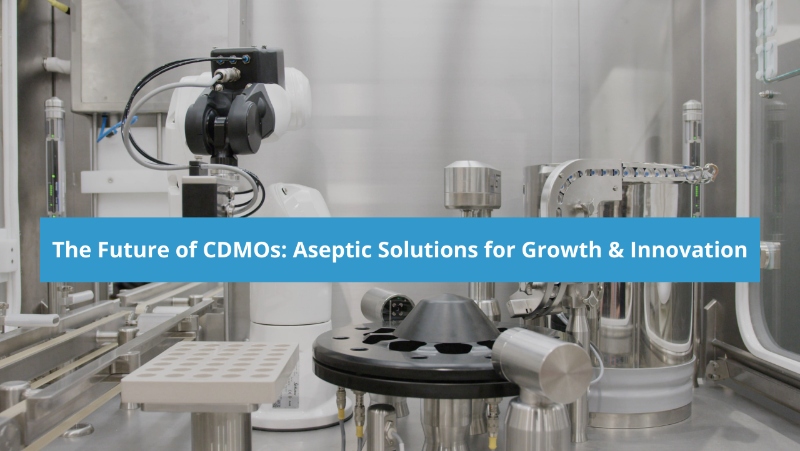 The future of CDMOs: aseptic solutions for growth and innovation